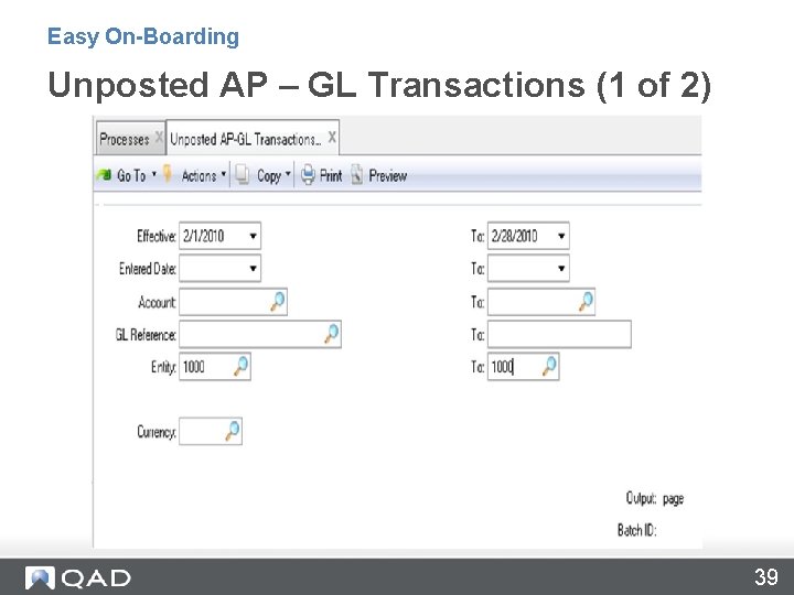 Easy On-Boarding Unposted AP – GL Transactions (1 of 2) 39 