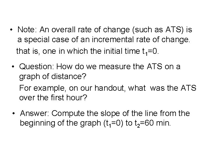  • Note: An overall rate of change (such as ATS) is a special