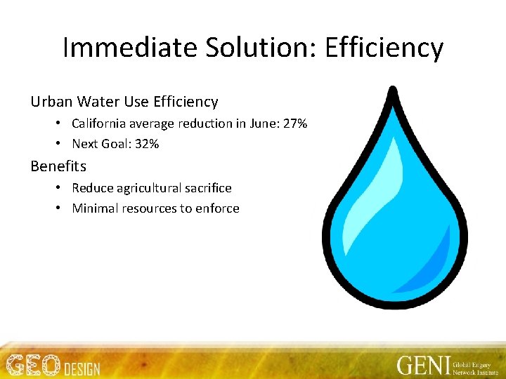 Immediate Solution: Efficiency Urban Water Use Efficiency • California average reduction in June: 27%