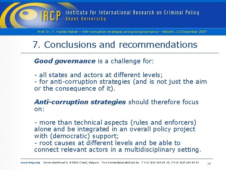 Prof. Dr. T. Vander Beken – Anti-corruption strategies and good governance – Helsinki, 13