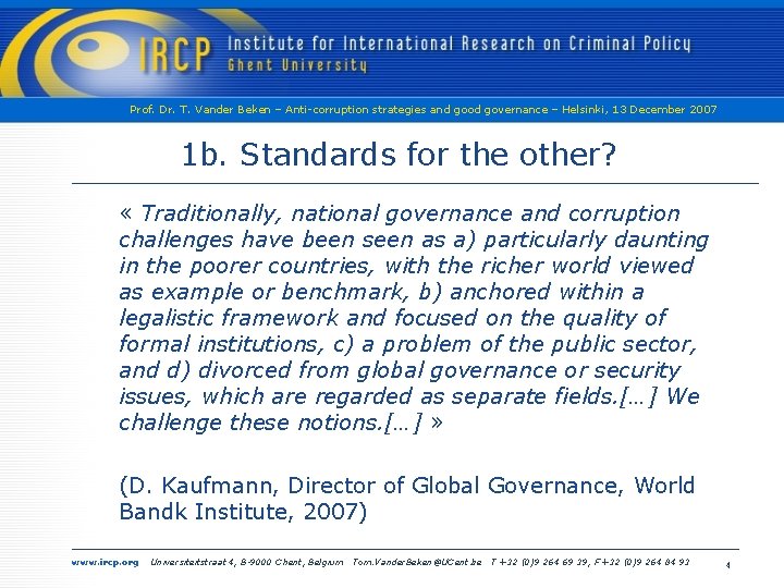 Prof. Dr. T. Vander Beken – Anti-corruption strategies and good governance – Helsinki, 13