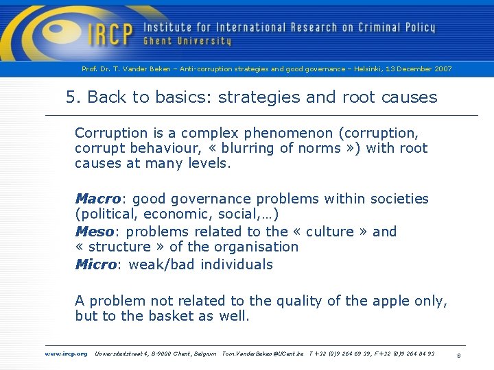 Prof. Dr. T. Vander Beken – Anti-corruption strategies and good governance – Helsinki, 13