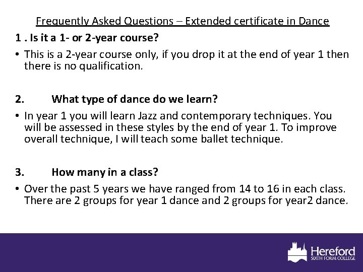 Frequently Asked Questions – Extended certificate in Dance 1. Is it a 1 -