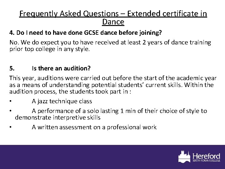 Frequently Asked Questions – Extended certificate in Dance 4. Do I need to have