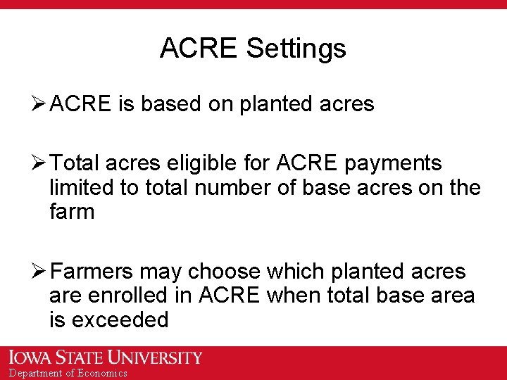 ACRE Settings Ø ACRE is based on planted acres Ø Total acres eligible for