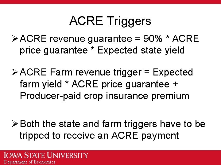 ACRE Triggers Ø ACRE revenue guarantee = 90% * ACRE price guarantee * Expected