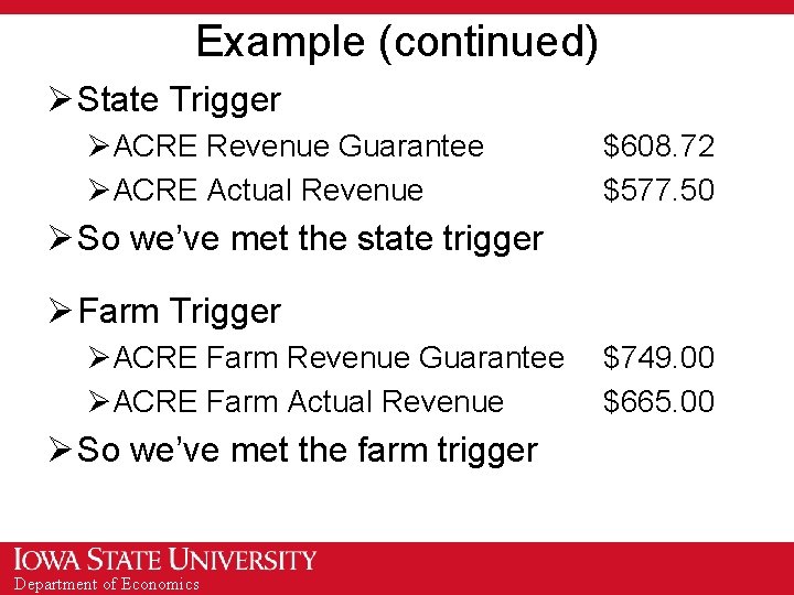 Example (continued) Ø State Trigger ØACRE Revenue Guarantee ØACRE Actual Revenue $608. 72 $577.