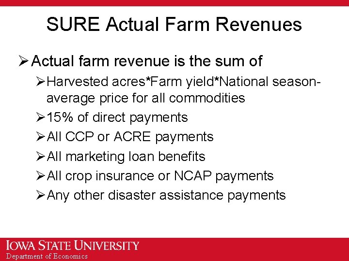 SURE Actual Farm Revenues Ø Actual farm revenue is the sum of ØHarvested acres*Farm
