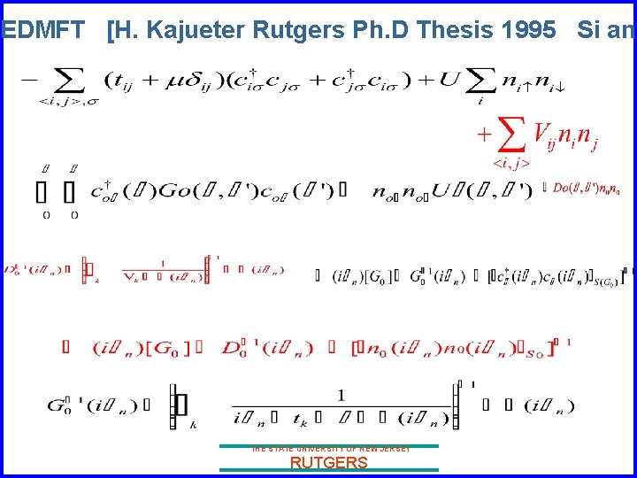 EDMFT [H. Kajueter Rutgers Ph. D Thesis 1995 Si and THE STATE UNIVERSITY OF