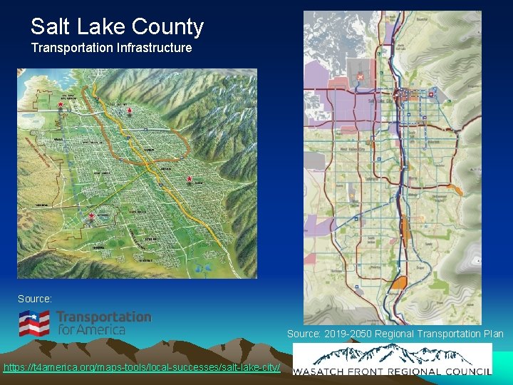 Salt Lake County Transportation Infrastructure Source: 2019 -2050 Regional Transportation Plan https: //t 4