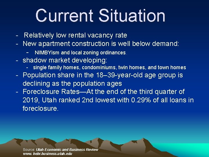 Current Situation - Relatively low rental vacancy rate - New apartment construction is well