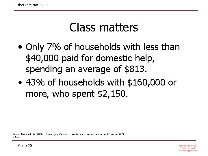 Labour Studies 1 C 03 Class matters • Only 7% of households with less