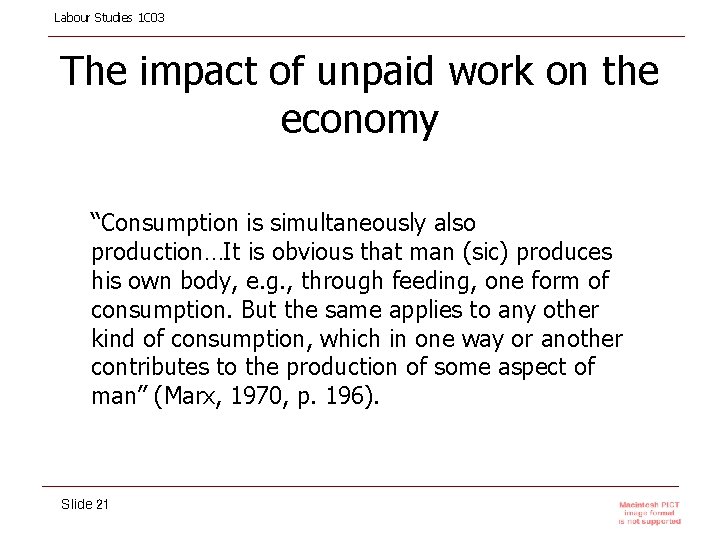 Labour Studies 1 C 03 The impact of unpaid work on the economy “Consumption