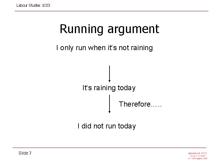 Labour Studies 1 C 03 Running argument I only run when it’s not raining