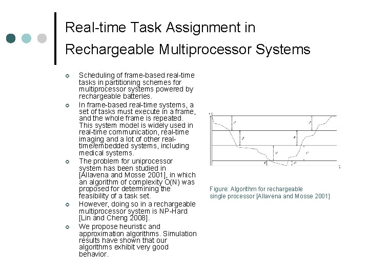 Real-time Task Assignment in Rechargeable Multiprocessor Systems ¢ ¢ ¢ Scheduling of frame-based real-time