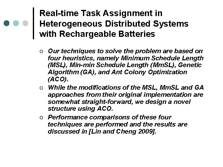 Real-time Task Assignment in Heterogeneous Distributed Systems with Rechargeable Batteries ¢ ¢ ¢ Our