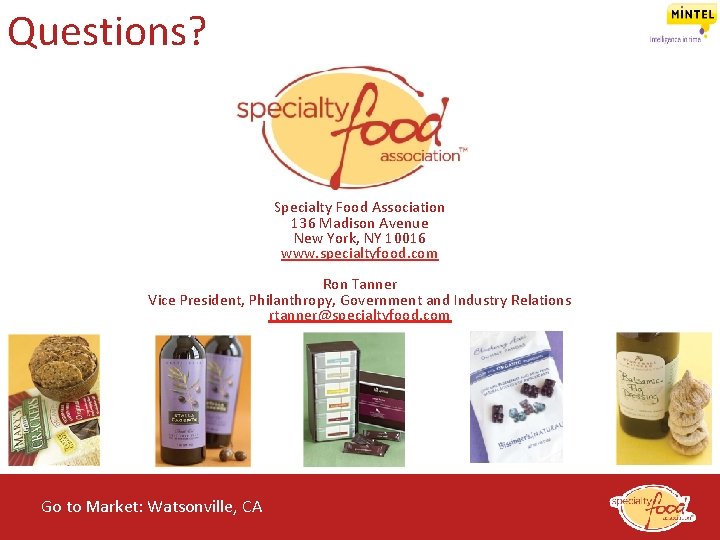 Questions? Specialty Food Association 136 Madison Avenue New York, NY 10016 www. specialtyfood. com