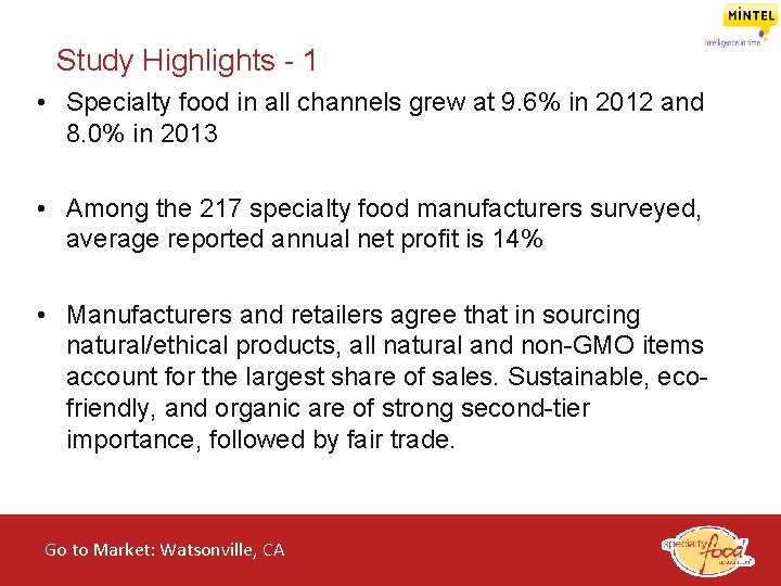 Study Highlights - 1 • Specialty food in all channels grew at 9. 6%