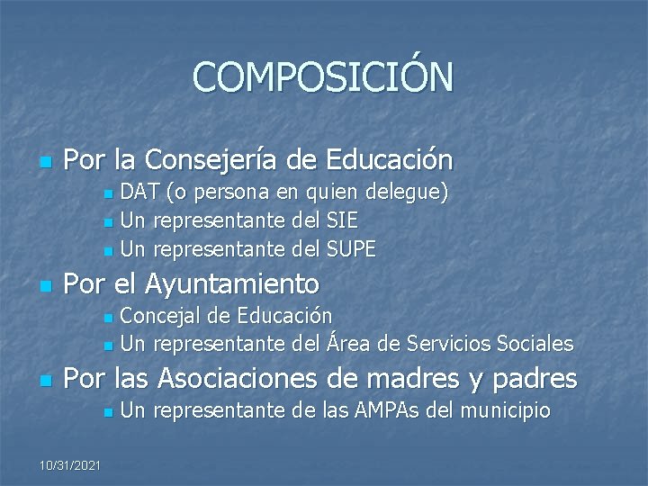 COMPOSICIÓN n Por la Consejería de Educación DAT (o persona en quien delegue) n