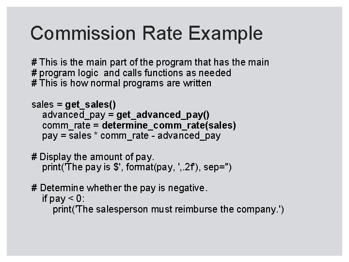 Commission Rate Example # This is the main part of the program that has Commission Rate Example # This is the main part of the program that has