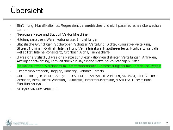 Übersicht • • • Einführung, Klassifikation vs. Regression, parametrisches und nicht-parametrisches überwachtes Lernen Neuronale