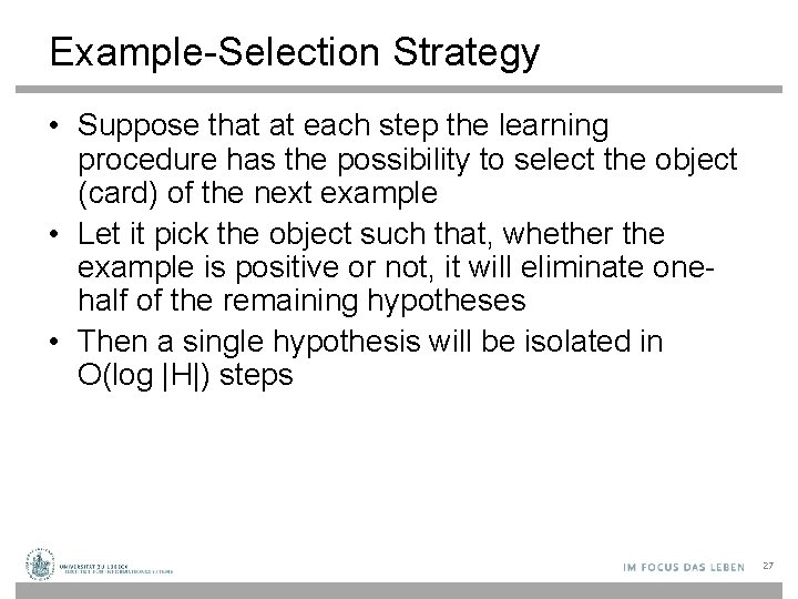 Example-Selection Strategy • Suppose that at each step the learning procedure has the possibility