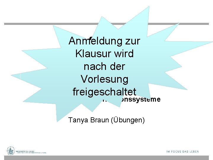 Anmeldung Einführungzur in wird Web- Klausur und Data-Science nach der Prof. Dr. Ralf Möller