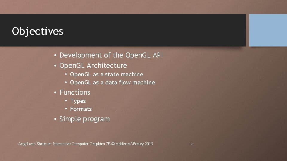 Objectives • Development of the Open. GL API • Open. GL Architecture • Open. Objectives • Development of the Open. GL API • Open. GL Architecture • Open.