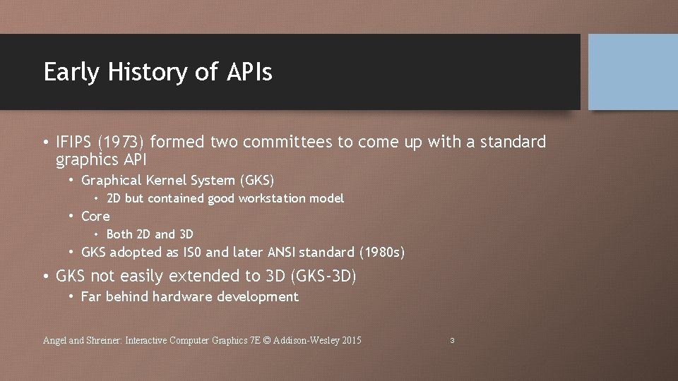 Early History of APIs • IFIPS (1973) formed two committees to come up with Early History of APIs • IFIPS (1973) formed two committees to come up with
