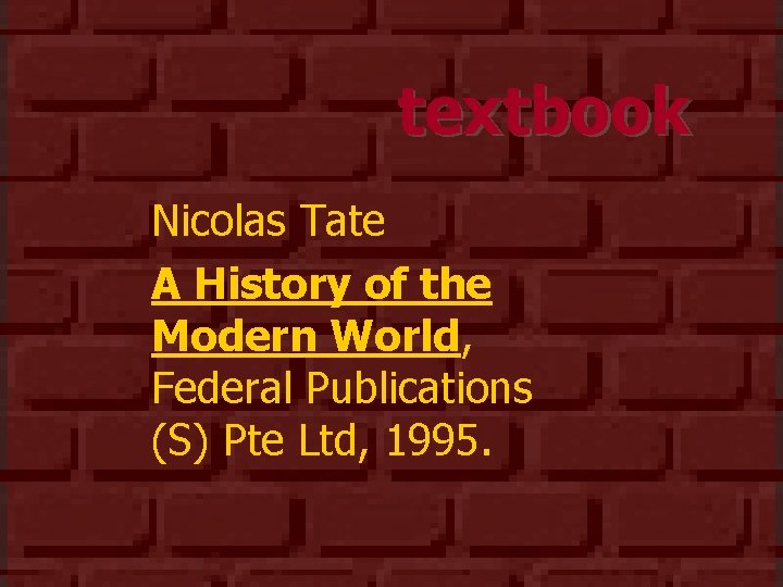textbook Nicolas Tate A History of the Modern World, Federal Publications (S) Pte Ltd,