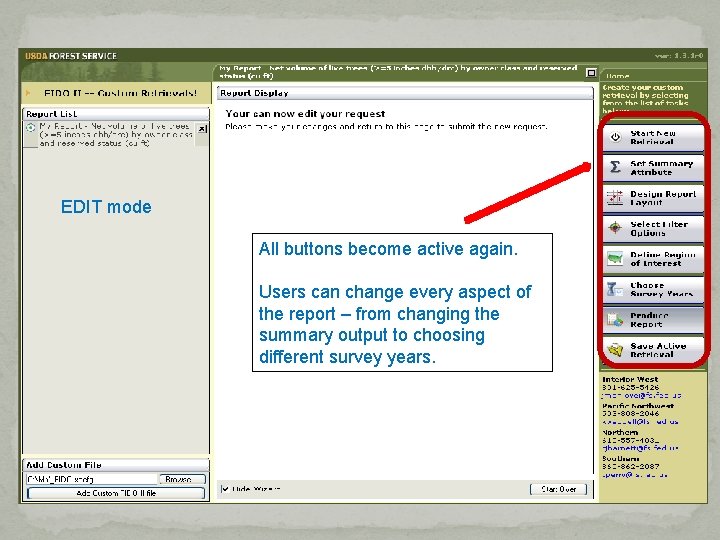 EDIT mode All buttons become active again. Users can change every aspect of the EDIT mode All buttons become active again. Users can change every aspect of the