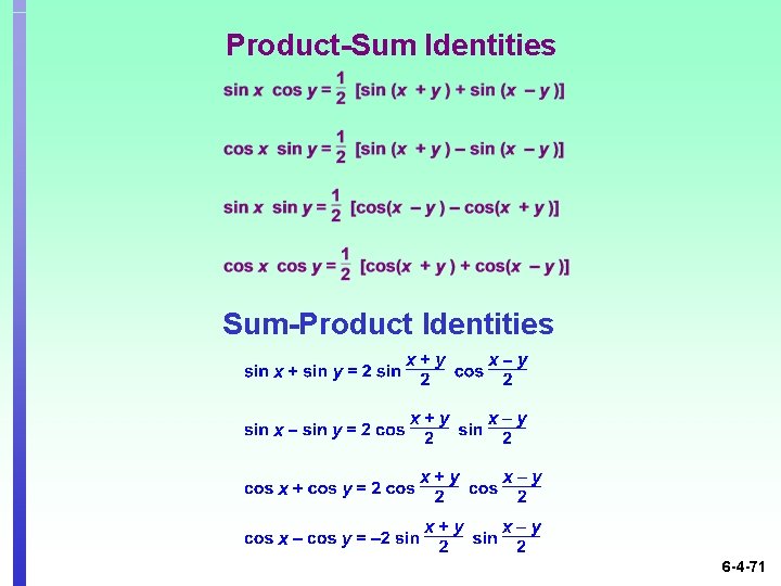 Product-Sum Identities Sum-Product Identities 6 -4 -71 