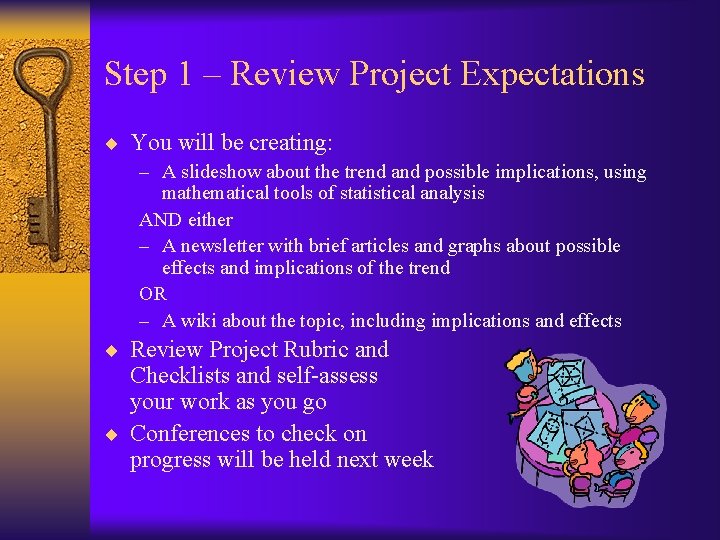 Step 1 – Review Project Expectations ¨ You will be creating: – A slideshow
