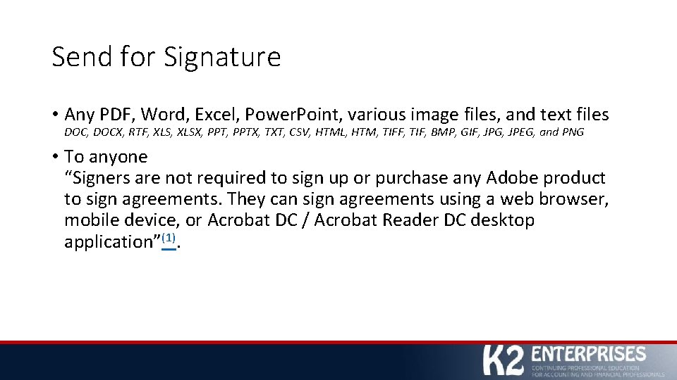 Send for Signature • Any PDF, Word, Excel, Power. Point, various image files, and