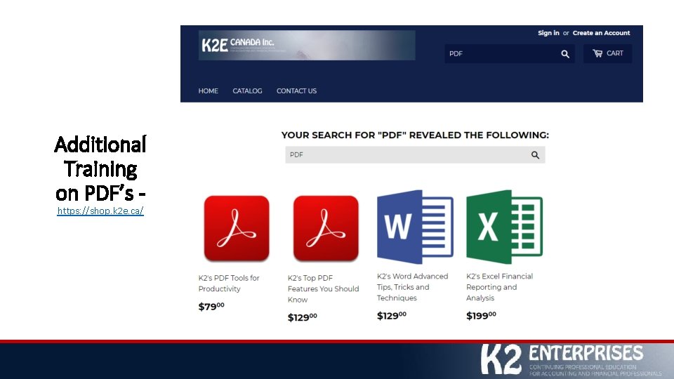 Additional Training on PDF’s https: //shop. k 2 e. ca/ 