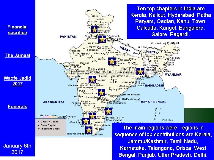 Ten top chapters in India are Kerala, Kalicut, Hyderabad, Patha Paryam, Qadian, Kanul Town,