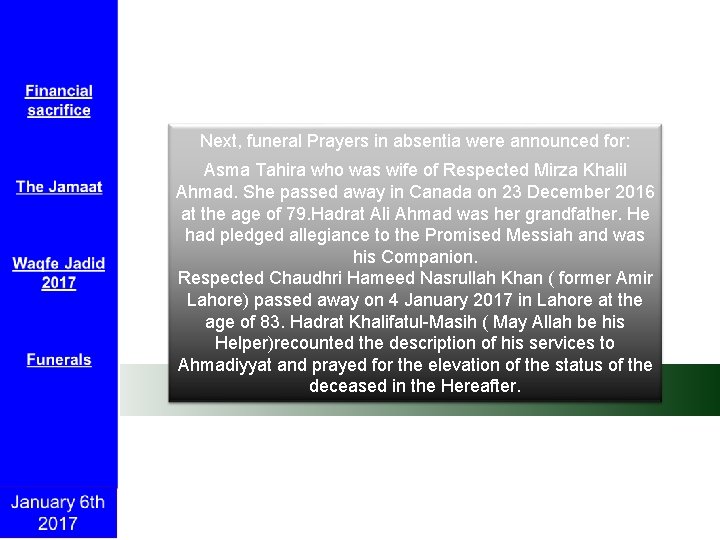 Next, funeral Prayers in absentia were announced for: Asma Tahira who was wife of