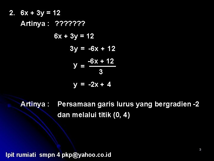 2. 6 x + 3 y = 12 Artinya : ? ? ? ?
