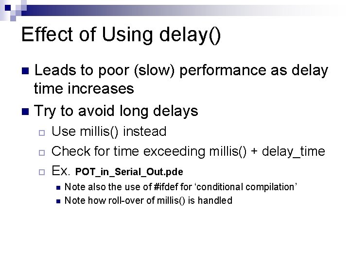 Effect of Using delay() Leads to poor (slow) performance as delay time increases n