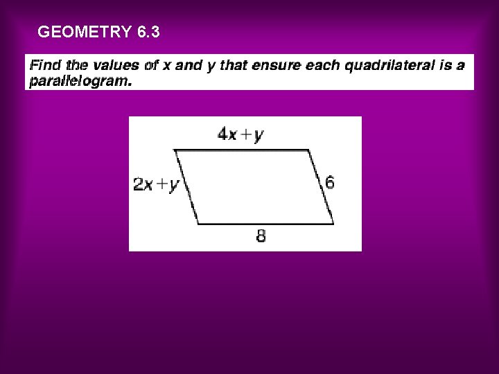 GEOMETRY 6. 3 