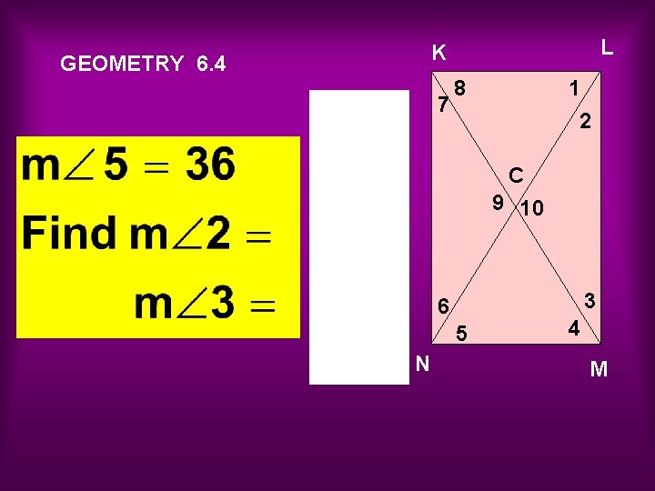 L K GEOMETRY 6. 4 7 8 1 2 C 9 10 3 6