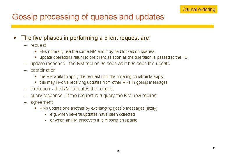 Gossip processing of queries and updates Causal ordering The five phases in performing a
