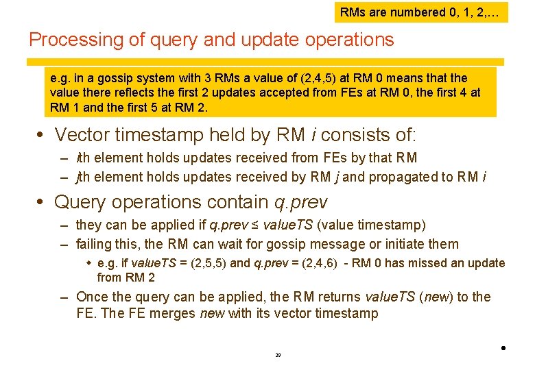 RMs are numbered 0, 1, 2, … Processing of query and update operations e.