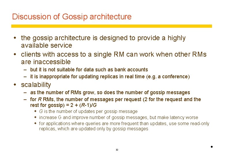 Discussion of Gossip architecture the gossip architecture is designed to provide a highly available
