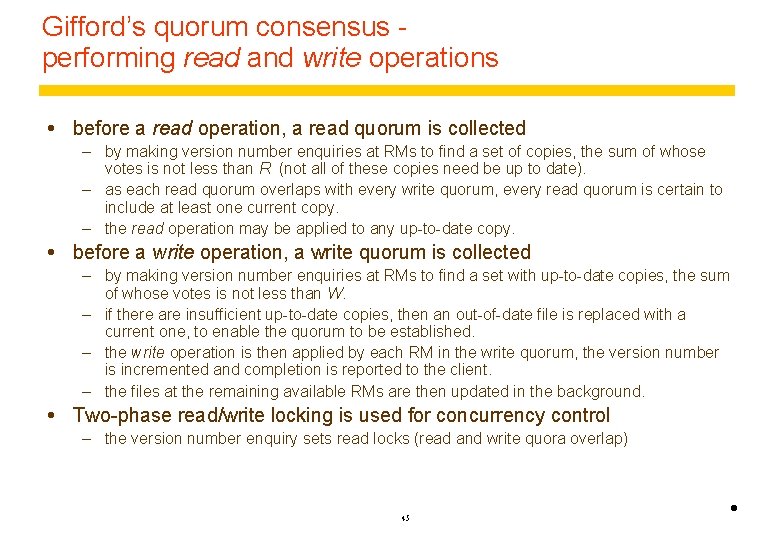Gifford’s quorum consensus performing read and write operations before a read operation, a read