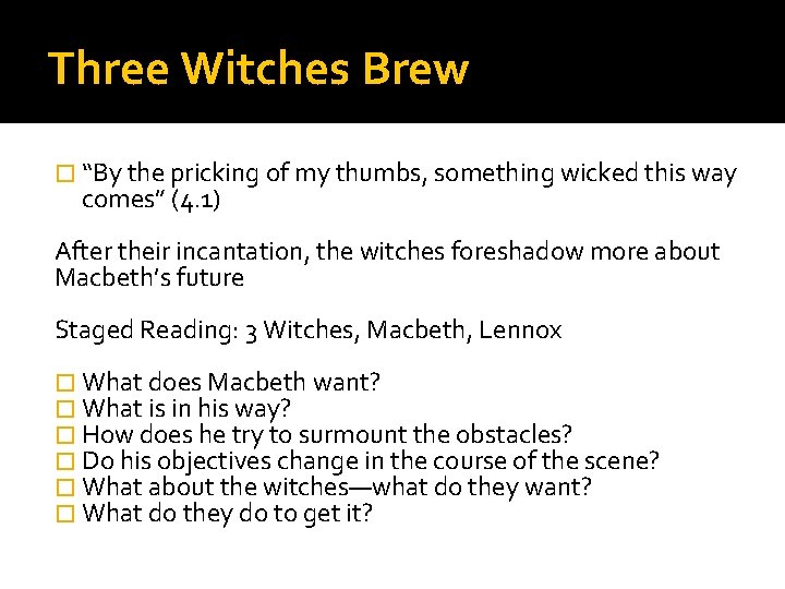 Three Witches Brew � “By the pricking of my thumbs, something wicked this way