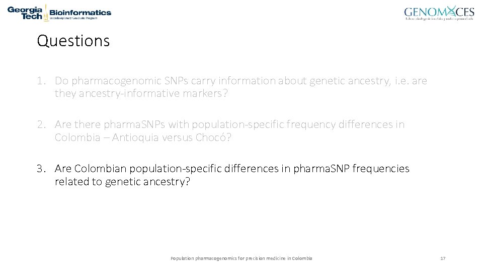 Questions 1. Do pharmacogenomic SNPs carry information about genetic ancestry, i. e. are they