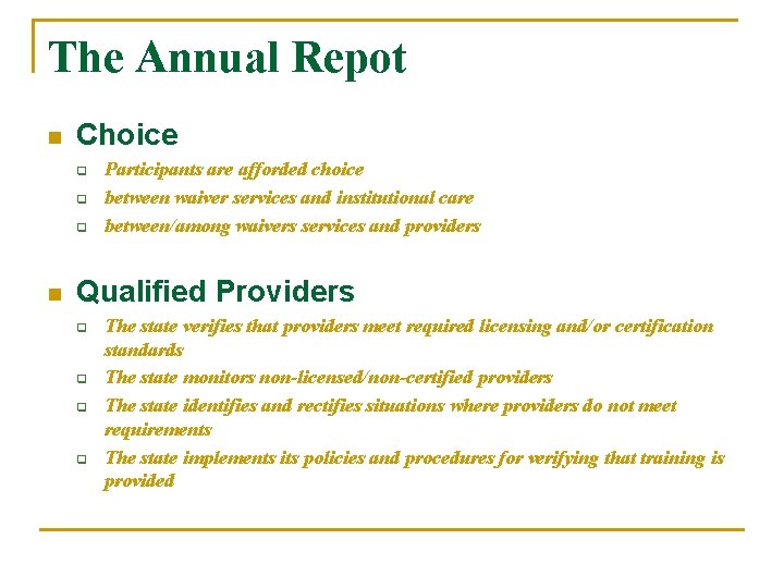 The Annual Repot n Choice q q q n Participants are afforded choice between