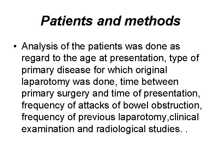 Patients and methods • Analysis of the patients was done as regard to the