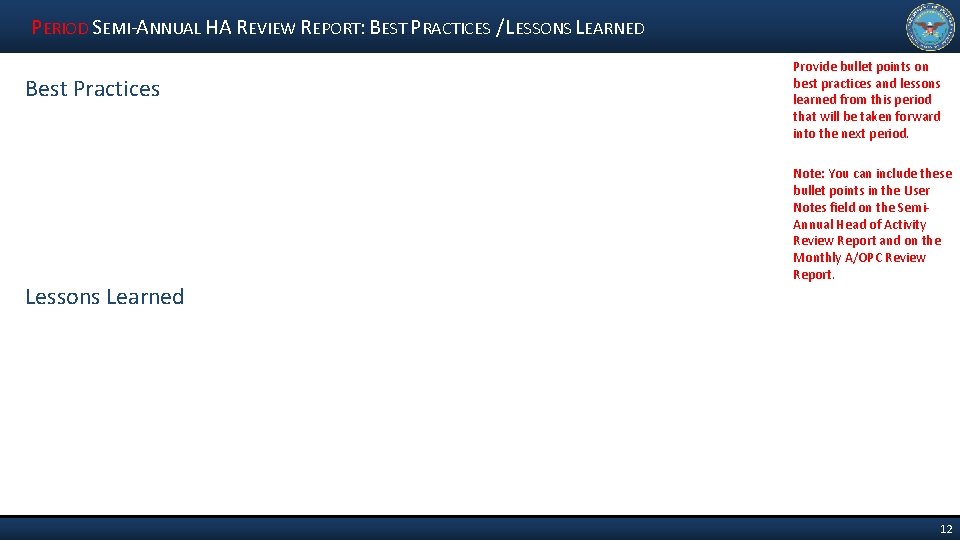 PERIOD SEMI-ANNUAL HA REVIEW REPORT: BEST PRACTICES / LESSONS LEARNED Best Practices Lessons Learned